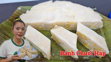 Cách làm bánh chuối hấp nước cốt dừa béo ngon không bị chát