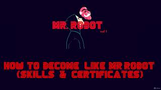 How to become like Mr Robot Skills & Certificates screenshot 5