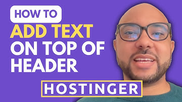 How to Add Text on Top of Your Website Header in Hostinger Website Builder