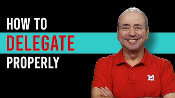 How to Delegate Work Properly: Effective Delegation