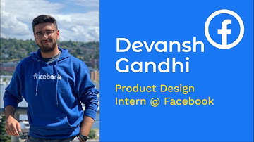 Devansh Gandhi – Product Design Intern at Facebook – Whiteboard.fm #009