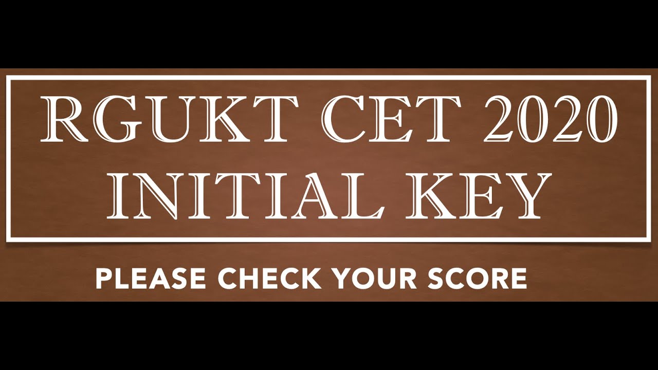 RGUKT CET INITIAL KEY/RGUKT CET 2020/RGUKT SET KEY/AP IIIT ADMISSION TEST KEY/RGUKT CET OFFICIAL KEY