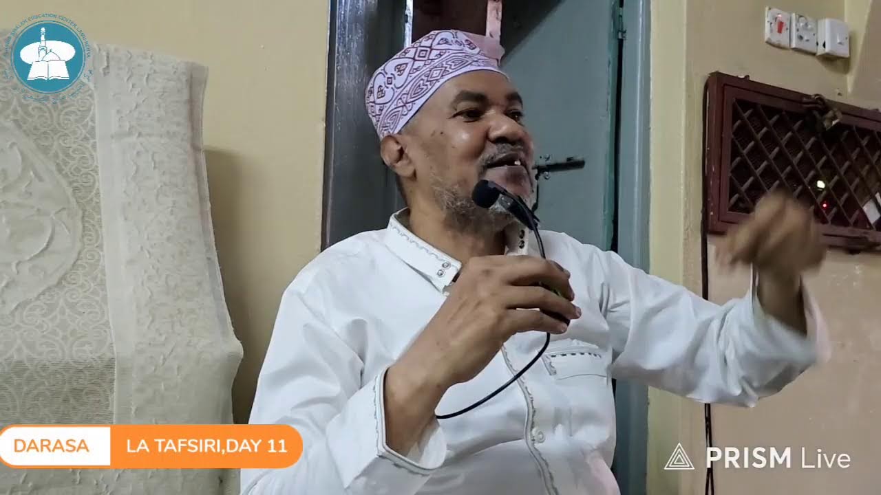 DARASA LA TAFSIRI, MASJID BWANAFADHILI-LAMU. UST MUHSIN SYD ALI. DAY 10