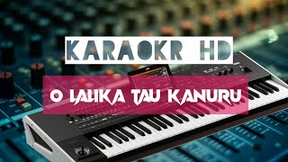 karaoke O lalika Tau Kanuruk O Lalika Tau Tan Mai