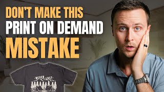 The Biggest Mistake New Print On Demand Sellers Make