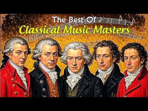 The Best Of Timeless Classical Tunes | 30 Most Famous Classical Pieces ...