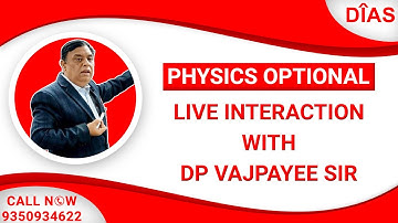 Live Interaction with DP Vajpayee Sir | DIAS Physics Optional | CSE 2022 | UPSC | IAS