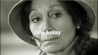 Dile Kolay / Yıldız Kenter