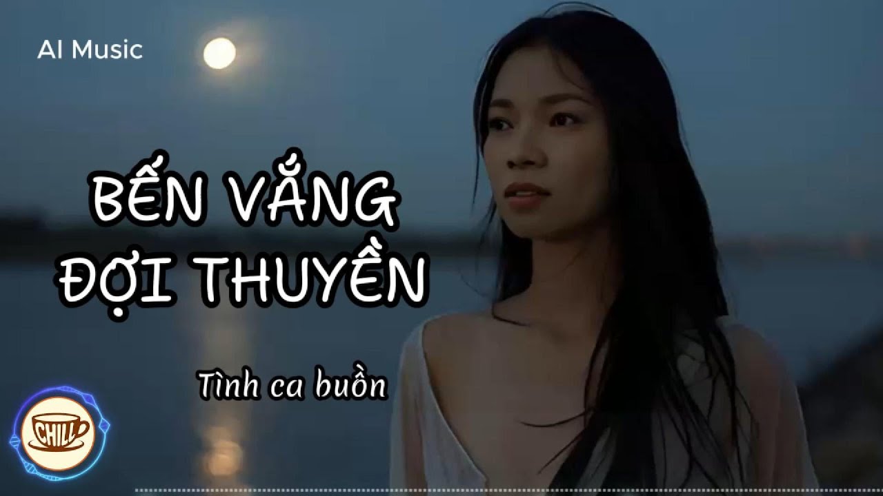 BẾN VẮNG ĐỢI THUYỀN