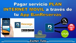 Cómo pagar Plan Internet Móvil desde la App BanReservas | 100% Seguro