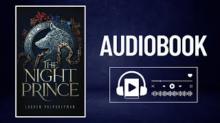 The Night Prince (Wolf King #2) by Lauren Palphreyman | Fantasy Romance Werewolves Audiobook | P2