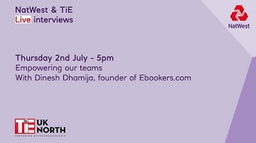NatWest & TiE Live Interviews - Empowering our teams