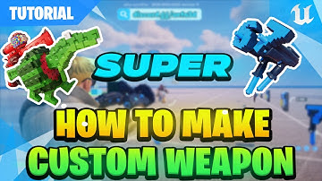 UEFN TUTORIAL | How To Make  SUPER Custom Weapon 🎉🔥