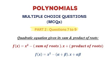 Polynomials Multiple Choice Questions Part 2 : Questions 7 to 9.