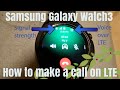 LTE Call/Text Demonstration: Galaxy Watch3