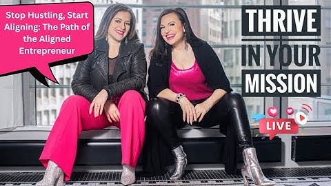 Stop Hustling, Start Aligning: The Path of the Aligned Entrepreneur