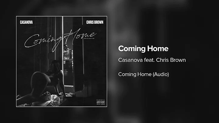 Casanova ft. Chris Brown - Coming Home (Audio)