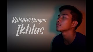 Download Lagu ZAINUL BASYAR  -  KU LEPAS DENGAN IKHLAS [ COVER ] MP3
