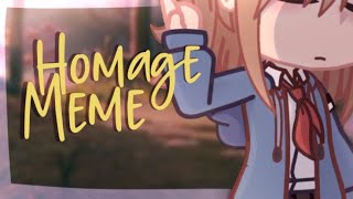 Homage - Meme | Gacha