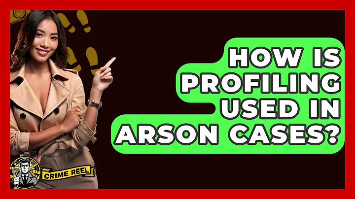 How Is Profiling Used In Arson Cases? - The Crime Reel