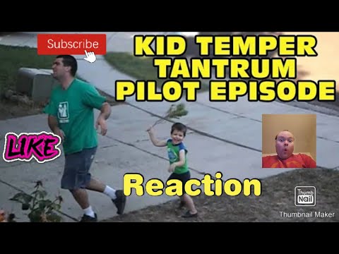 Reaction to Kid Temper Tantrum UNSEEN Pilot Episode From 2012! [Original]