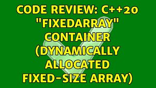 Code Review: C++20 "FixedArray" Container (dynamically allocated fixed-size array)