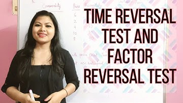 Time Reversal Test & Factor Reversal Test in Index Number