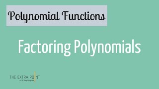 Factoring Higher Degree Polynomials | Polynomial Functions