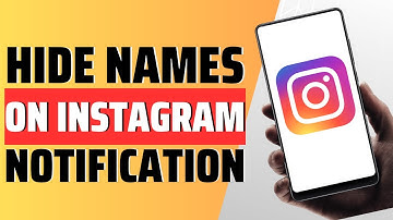 How To Hide Names On Instagram Notification
