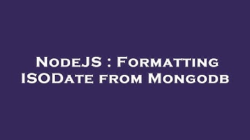 NodeJS : Formatting ISODate from Mongodb