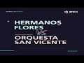 Los Hermanos Flores Vs La Orquesta San Vicente Mix Cumbias Bailables - Dj Erick El Cuscatleco