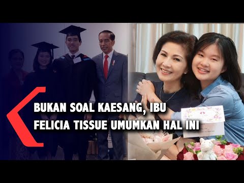 Bukan Soal Kaesang, Ibu Felicia Tissue Umumkan Hal Ini