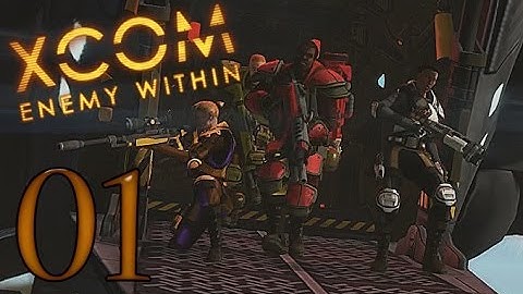 XCOM ENEMY WITHIN #01 - Hier waren wir doch schonmal ? Aber jetzt mit Extra Power !