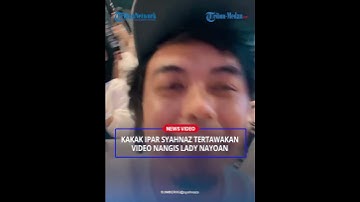 Kakak Ipar Syahnaz Tertawakan Video Curhatan Lady Nayoan :Netizen Singgung Rasa Empati