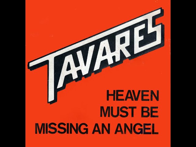 TAVARES - Heaven Must Be Missing '76