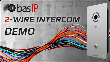 2-WIRE IP VIDEO INTERCOM FROM BAS-IP OVERVIEW: DEMO, INSTRUCTION & WIRING