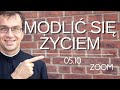 Modlić się życiem | Remi Recław SJ | Zoom - 05.10