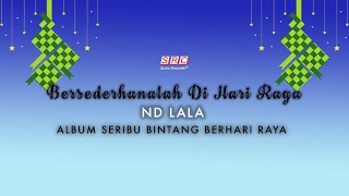 Nd Lala - Bersedahanalah Di Hari Raya ( Video Lirik)