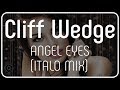 Cliff Wedge - Angel Eyes (80's Mix)