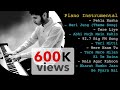 Piano covers of 10 Melodious Bollywood Hindi Songs (Playlist - 1)