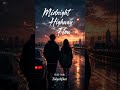 TokyoWave「 Midnight Highway Flow 」 Music       #RNB #NightDrive  #エモい #夜ドライブ #music #JPOP