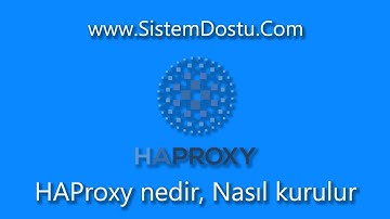 HAProxy nedir, Nasıl kurulur | Ubuntu 20.04