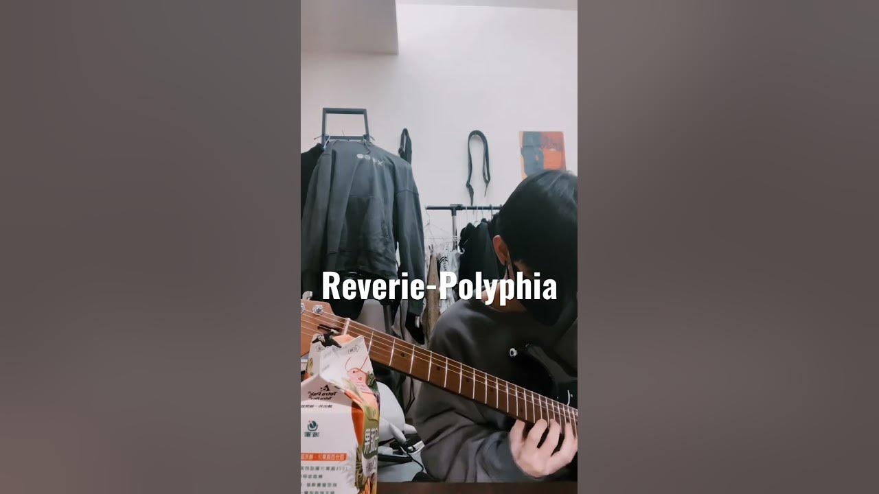 Reverie-Polyphia