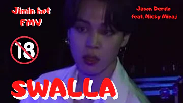 BTS Jimin - SWALLA 🥵  [HOT FMV] Jason Derulo (feat. Nicki Minaj & Ty Dolla $ign)