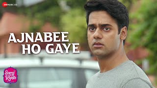 Ajnabee Ho Gaye - Saroj Ka Rishta | Armaan Malik | Kunaal V | Sanah, Randeep, Kumud, Gaurav | Rahul