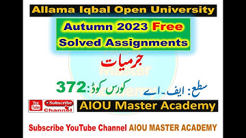 AIOU Code 372 Solved Assignment 1.2.3.4 of AUTUMN 2023 || Subject CRIMINOLOGY