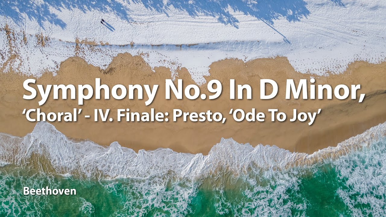 Beethoven _ Symphony No.9 In D Minor, 'Choral' - IV. Finale: Presto ...