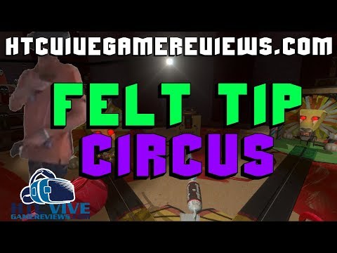 Felt Tip Circus - All Games+Workshop Game [VR][HTC VIVE][LETS PLAY]