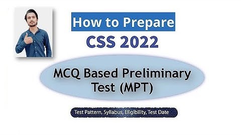 How to Prepare CSS MCQ Based Preliminary Test (MPT) 2022 | CSS MPT Syllabus & Test Preparation 2022