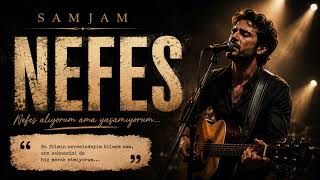 Samjam Besteleri Serisi Nefes, Söz Sami Cinartaha Gürses Müzik Beste Sami Cinar.